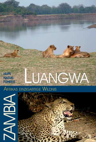 Luangwa, Afrikas einzigartige Wildnis &copy; Foto: Ilona Hupe Verlag